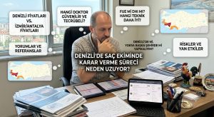 Denizli’de Saç Dökülmesi Sorunu ve Uzmanların Önerileri